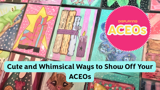 Cute and Whimsical Ways to Display Your ACEOs
