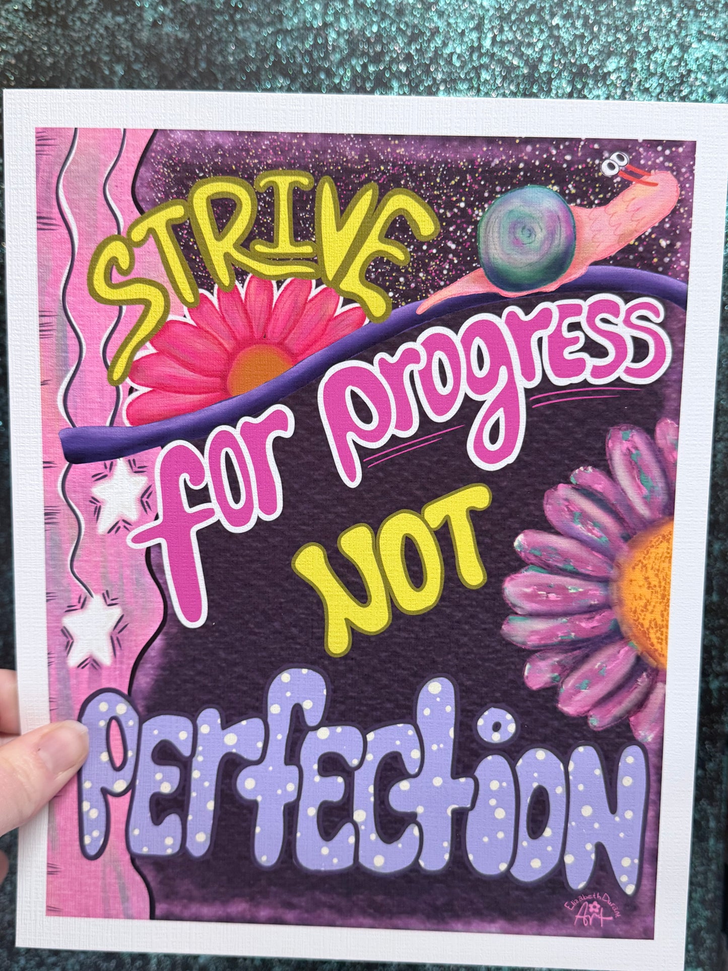 Strive for Progress Not Perfection Art Print